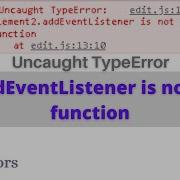 AddEventListener Is Not A Function Uncaught TypeErrors Solved