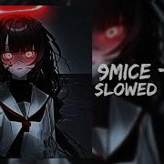 9mice FACE Slowed Reverb Prod Don T Play With Me