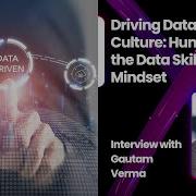 Driving Data Driven Culture Humanizing The Data Skillset Mindset