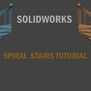Cad Tutorials SOLIDWORKS SPIRAL STAIRS TUTORIAL