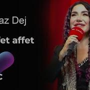 Naz Dej Affet Affet