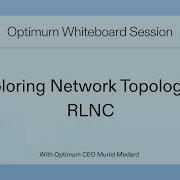Exploring Network Topologies RLNC