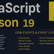 JavaScript Lesson 19 DOM Events Click Mouse Keyboard Form Events Delegation Propagation