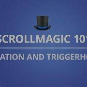 ScrollMagic 101 Duration And Triggerhook