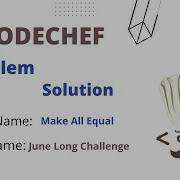 Codechef Make All Equal Using Pairs Solution June Long Challenge PAIREQ