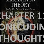 Simulation Theory Chapter 11 In Conclusion