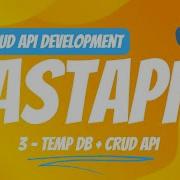 FastAPI Tutorial Notes CRUD API Part 3 Temp DB CRUD API