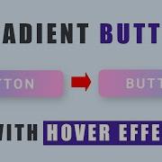 Applying Gradient To The Button With Hover Effects Using HTML And CSS
