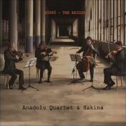 Anadolu Quartet Sakina Lo Sivono Official Audio
