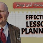 Effective Lesson Planning Procedures And Tips Teacher Val