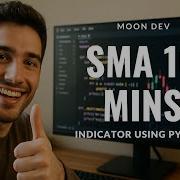 Create An Actual SMA Indicator In 10 Mins Using Python By Moon Dev
