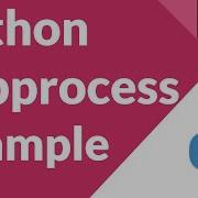 Python Tutorial Calling External Commands Using The Subprocess Module