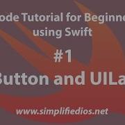 Xcode Tutorial For Beginners Using Swift Button And Label 1
