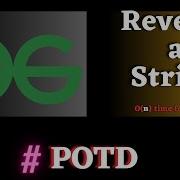 60 GFG POTD Reverse A String Solution Puneet Kumar IIITD