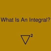 What Is An Integral