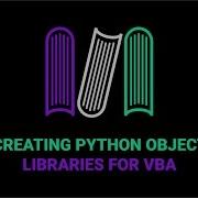 How To Create Python Libraries For VBA