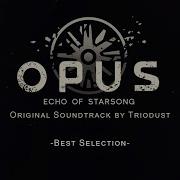 OPUS Echo Of Starsong OST Full Soundtrack Best Selection