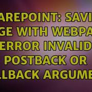 Sharepoint Saving Page With WebPart Error Invalid Postback Or Callback Argument