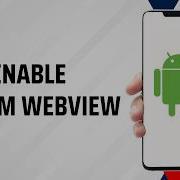 Enable Android System WebView To Fix App Crashes