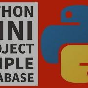Python Mini Project Simple Database For Beginners 2022