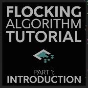 Flocking Algorithm In Unity Part 1 Introduction