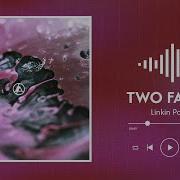 Linkin Park Two Faced Lyrics