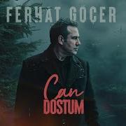Ferhat Göçer Can Dostum Official Lyric Video