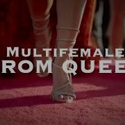 Badass Females Multifemale Prom Queen