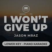 I Won T Give Up Jason Mraz Lower Key Piano Karaoke