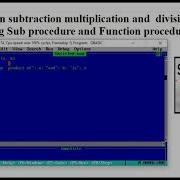 Addition Subtraction Multpulication And Division Using Sub And Function Procedure In Qbasic
