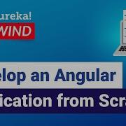 Develop An Angular Application From Scratch Angular For Beginners Edureka Angular Rewind 2