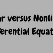 Linear Versus Nonlinear Differential Equations