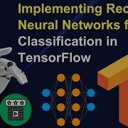 Implementing Recurrent Neural Networks For Text Classification In TensorFlow