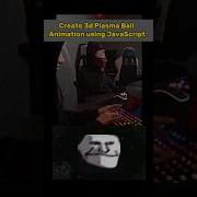 Create 3d Plasma Ball Animation In Javascript Html 5 Canvas Shorts Javascript Developer Coding