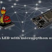 Blink An LED With Micropython On ESP32