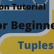 Python Tutorial For Beginners 13 Tuples