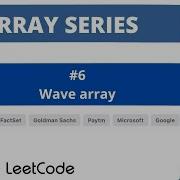 Arrays Series 6 Wave Array Solution Explained In Java