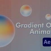Animated Orb Gradient Sphere In After Effects Tutorial