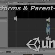 Transform Basics Parent Child Game Object Positioning Unity 5 4 Game Development Tutorial