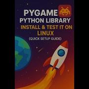 Pygame Python Library Install Test It On Linux Quick Setup Guide