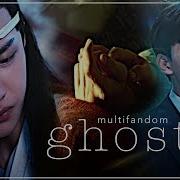 G H O S T Multifandom With Tina