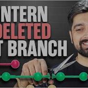 Intern DELETED A Git Branch How To Save Your Code In 2 Mins