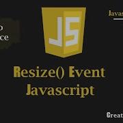 Resize Event Javascript Javascript Tutorial