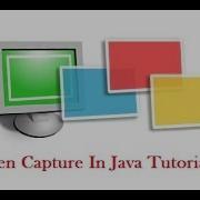 Screen Capture In Java Tutorial