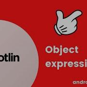 Kotlin Object Expressions And Declarations Added Subtitles Android Coding