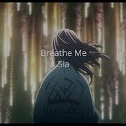 Breathe Me Sia Sped Up