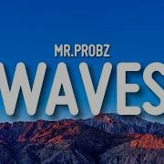 Mr Probz Waves Lyrics Robin Schulz Remix Radio Edit