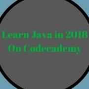 Learn Java In 2018 Through Codecademy S Learn Java Course