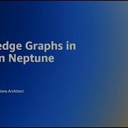 Knowledge Graph In Amazon Neptune Amazon Web Services