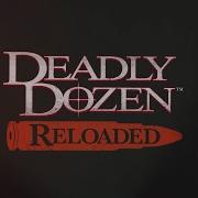 Deadly Dozen Reloaded Announce Trailer